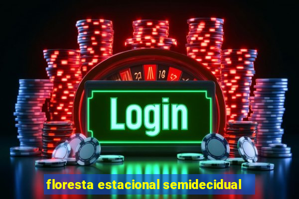 floresta estacional semidecidual